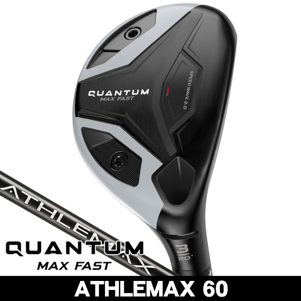 キャロウェイ QUANTUM (クアンタム) MAX FAST ユーティリティ ATHLEMAX