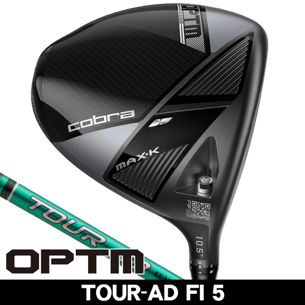 コブラ OPTM (オプティム) MAX-K ドライバー TOUR AD FI 5 右利き用