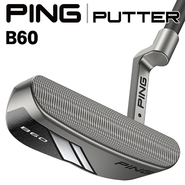 ピン 2024 B60 パター 右利き用 | つるやゴルフONLINE｜公式オンライン